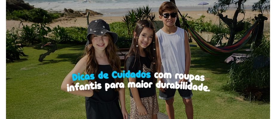 Dicas de Cuidados Com as Roupas Infantis Para Durarem Mais